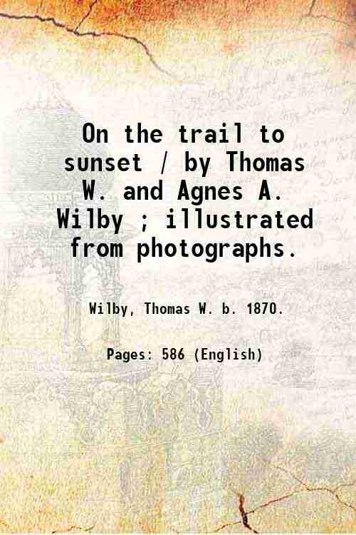 On the trail to sunset / by Thomas W. and …