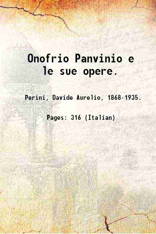 Onofrio Panvinio e le sue opere. 1899