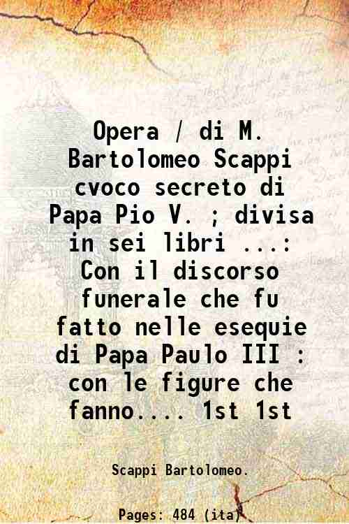 Opera di M. Bartolomeo Scappi cvoco secreto di Papa Pio …
