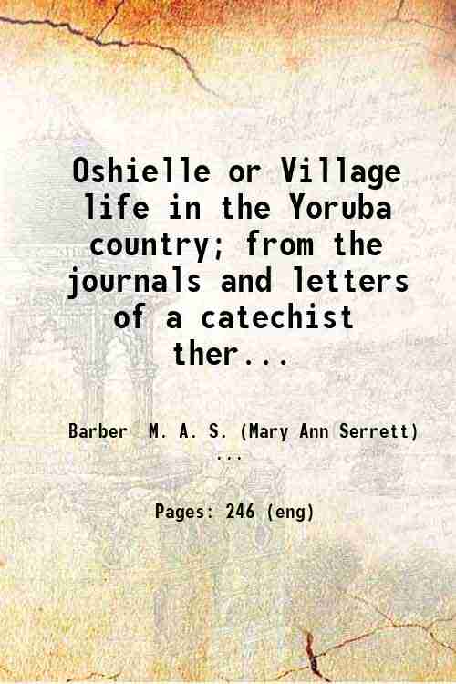 Oshielle or Village life in the Yoruba country; from the …