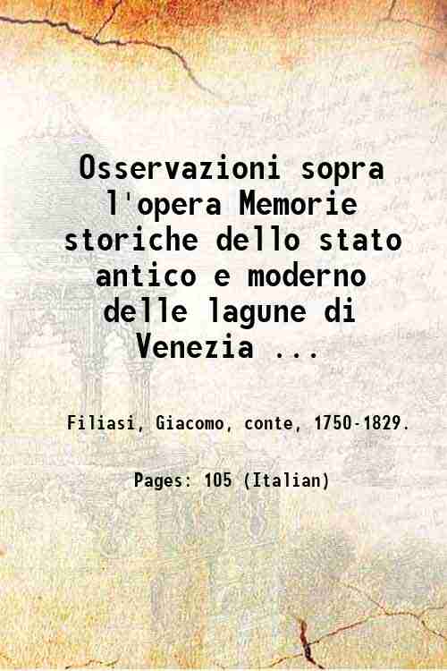 Osservazioni sopra l'opera Memorie storiche dello stato antico e moderno …