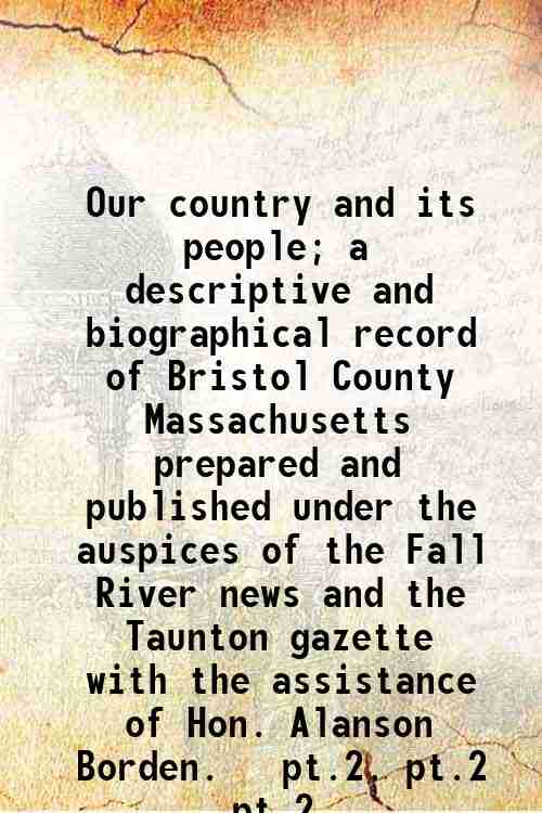 Our country and its people; a descriptive and biographical record …
