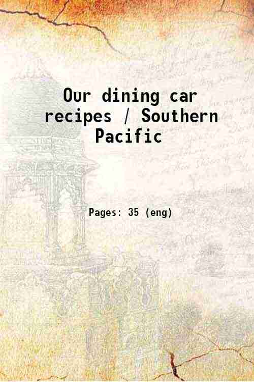 Our dining car recipes / Southern Pacific 1930