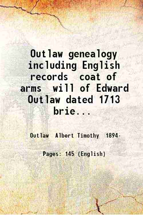 Outlaw genealogy including English records coat of arms will of …