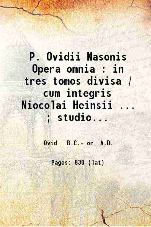 P. Ovidii Nasonis Opera omnia : in tres tomos divisa …