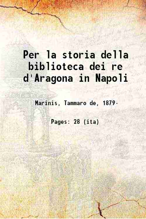 Per la storia della biblioteca dei re d'Aragona in Napoli …