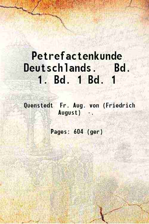 Petrefactenkunde Deutschlands. Bd. 1. Volume Bd. 1 1845