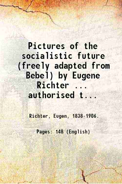 Pictures of the socialistic future (freely adapted from Bebel) by …