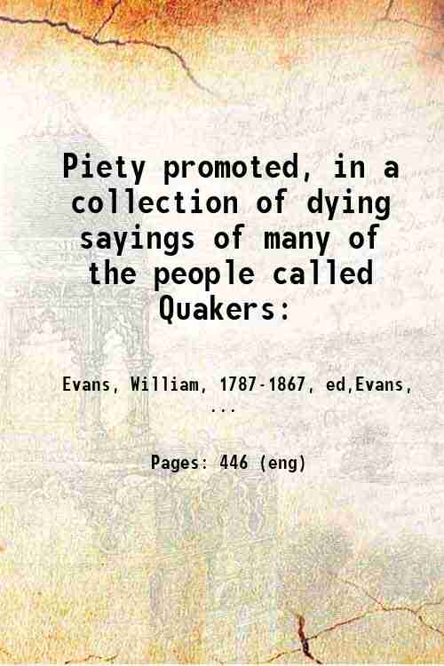 Piety promoted, in a collection of dying sayings of many …