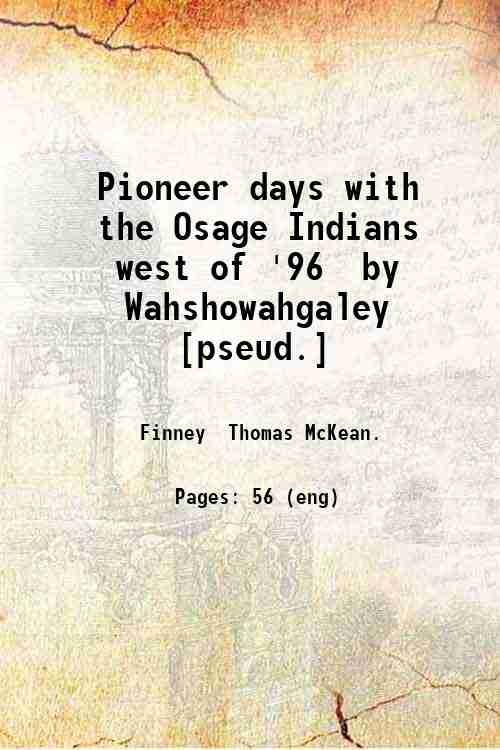 Pioneer days with the Osage Indians, west of '96, by …