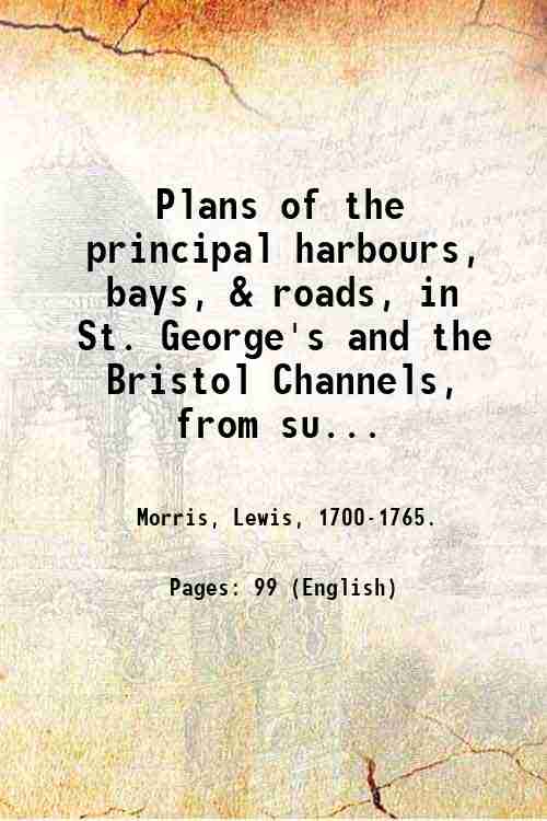 Plans of the principal harbours, bays, & roads, in St. …