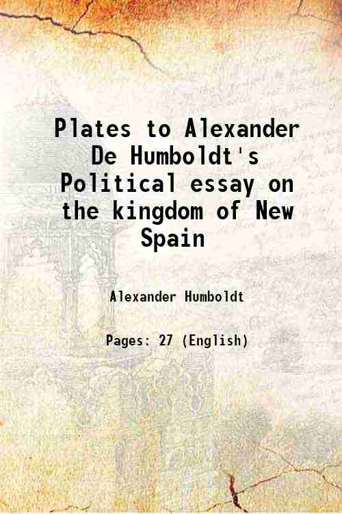 Plates to Alexander De Humboldt's Political essay on the kingdom …