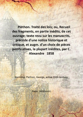 Ple?thon. Traite? des lois; ou, Recueil des fragments, en partie …