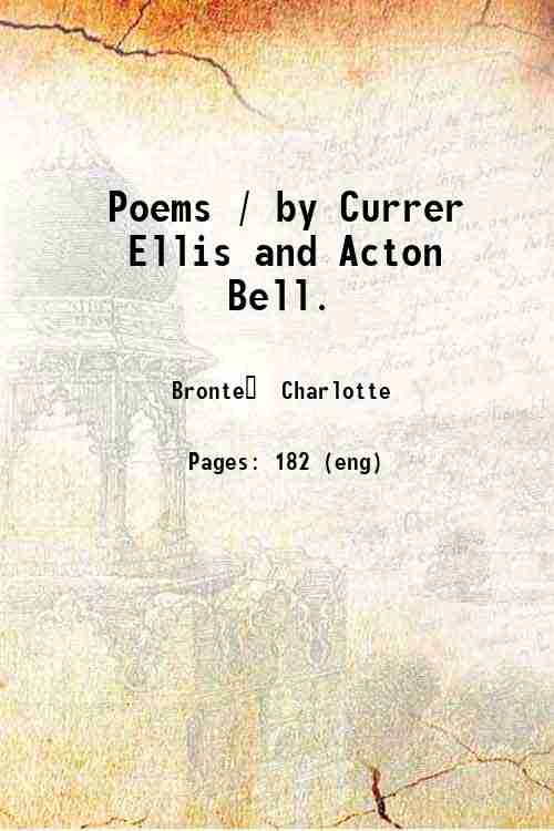 Poems / by Currer Ellis and Acton Bell. 1846