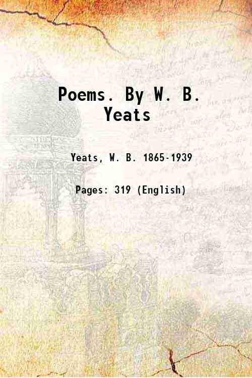 Poems. By W. B. Yeats 1904