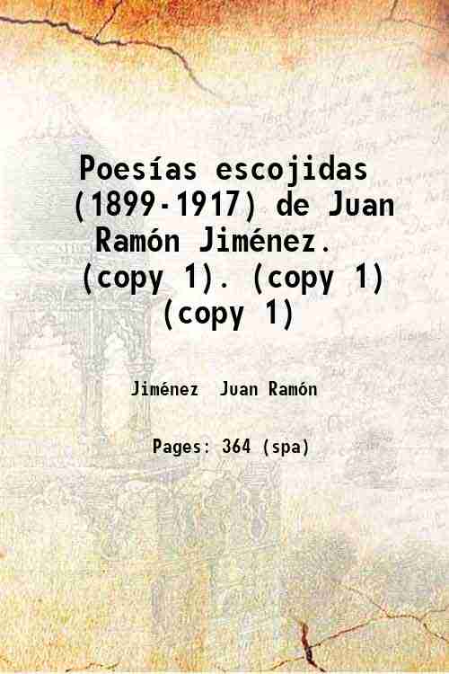 PoesÌas escojidas (1899-1917) de Juan RamÛn JimÈnez. (copy 1). Volume …