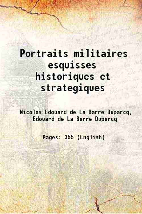 Portraits militaires esquisses historiques et strategiques 1853