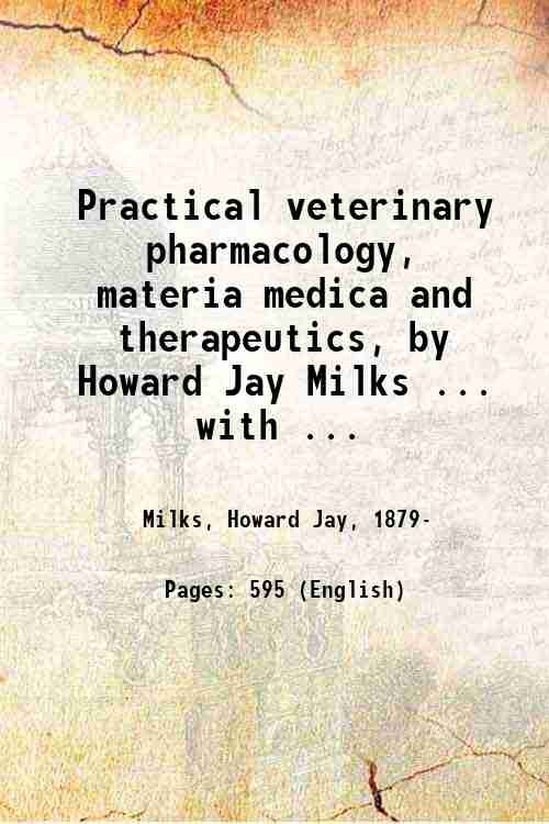 Practical veterinary pharmacology, materia medica and therapeutics, by Howard Jay …