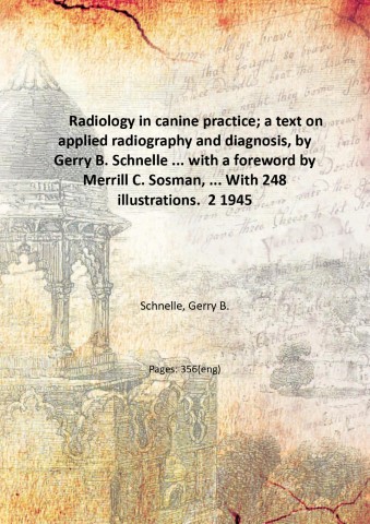 Radiology in canine practice; a text on applied radiography and …