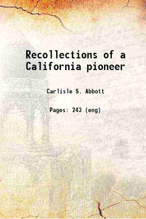 Recollections of a California pioneer 1917