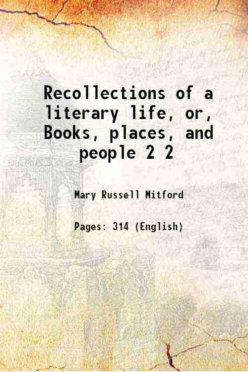 Recollections of a literary life, or, Books, places, and people …