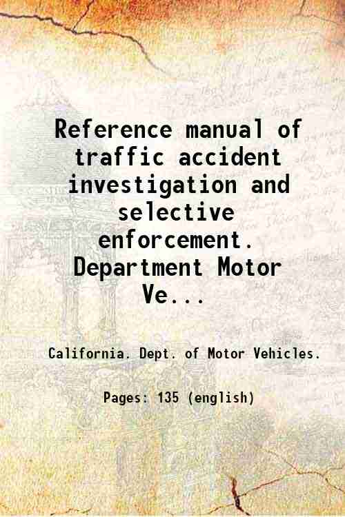 Reference manual of traffic accident investigation and selective enforcement. Department …