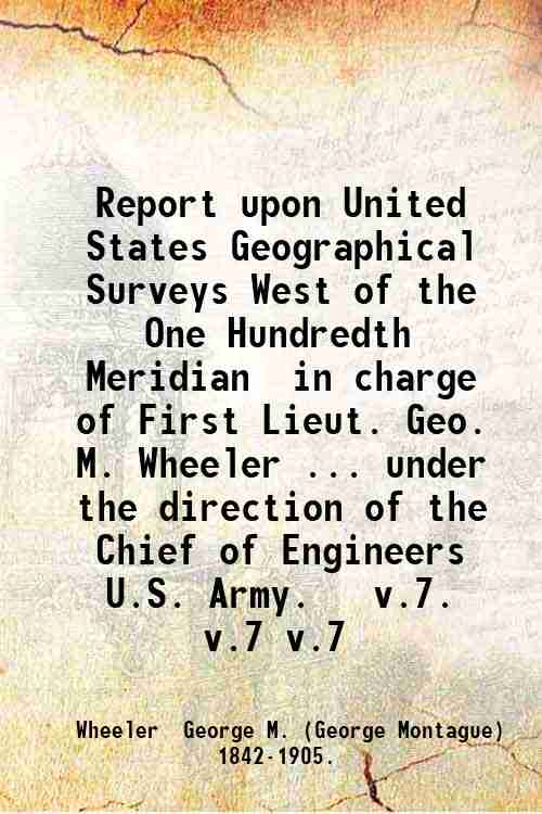 Report upon United States Geographical Surveys West of the One …