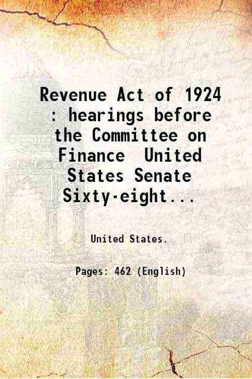 Revenue Act of 1924 : hearings before the Committee on …