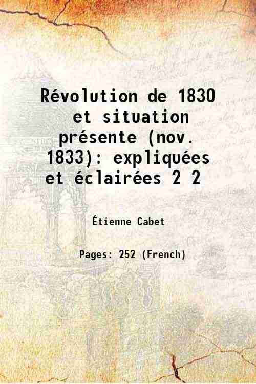 RÈvolution de 1830 et situation prÈsente (nov. 1833): expliquÈes et …
