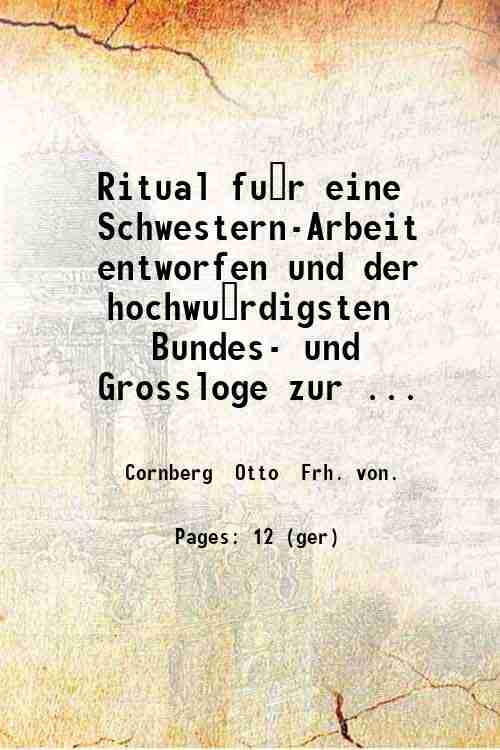 Ritual fu?r eine Schwestern-Arbeit entworfen und der hochwu?rdigsten Bundes- und …