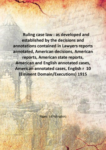 Ruling case law : as developed and established by the …