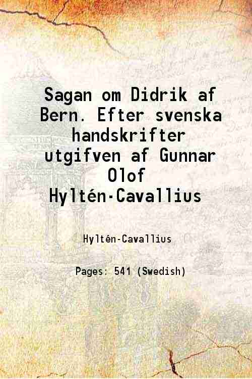 Sagan om Didrik af Bern. Efter svenska handskrifter utgifven af …