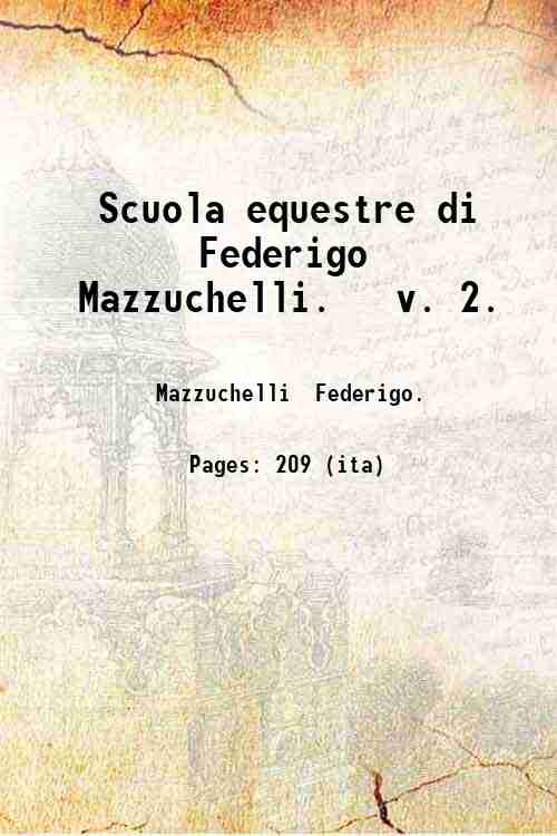 Scuola equestre di Federigo Mazzuchelli. v. 2. Volume 2 1805