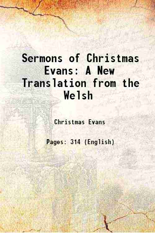 Sermons of Christmas Evans: A New Translation from the Welsh …