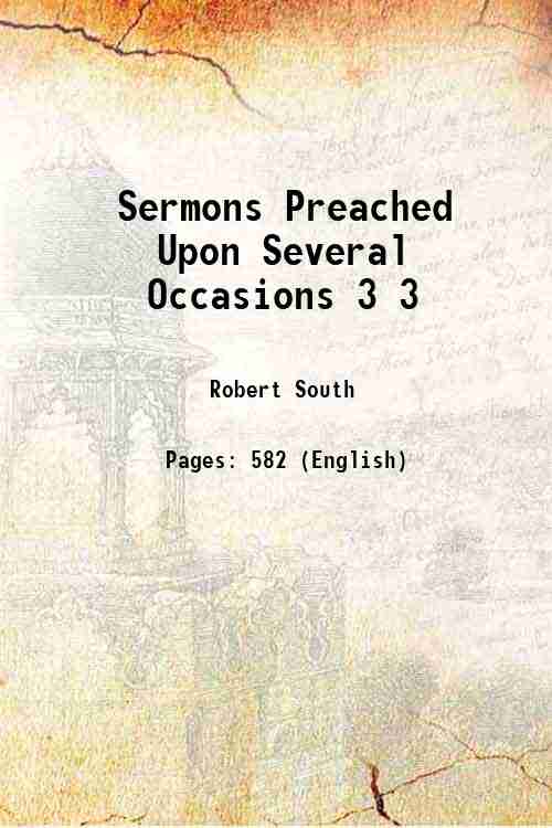 Sermons Preached Upon Several Occasions Volume 3 1843