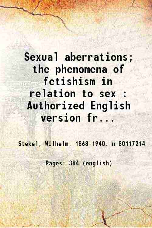 Sexual aberrations; the phenomena of fetishism in relation to sex …