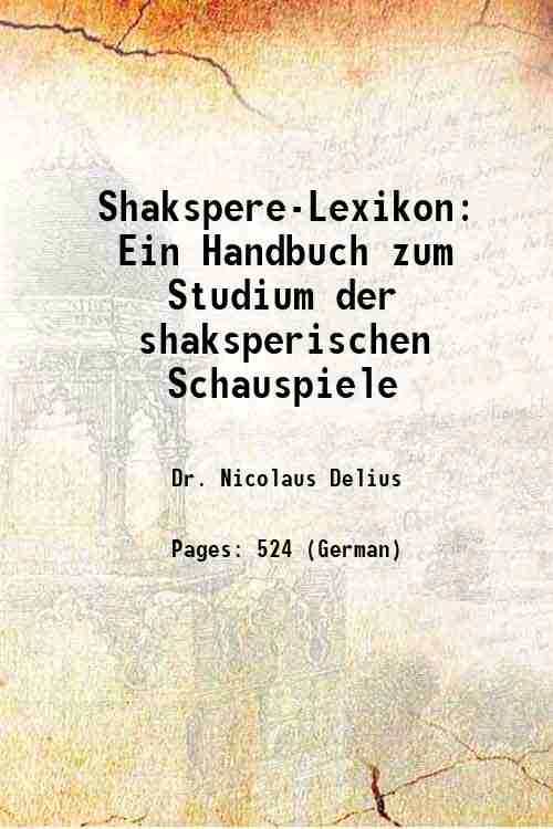 Shakspere-Lexikon: Ein Handbuch zum Studium der shaksperischen Schauspiele 1852