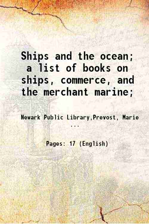 Ships and the ocean; a list of books on ships, …