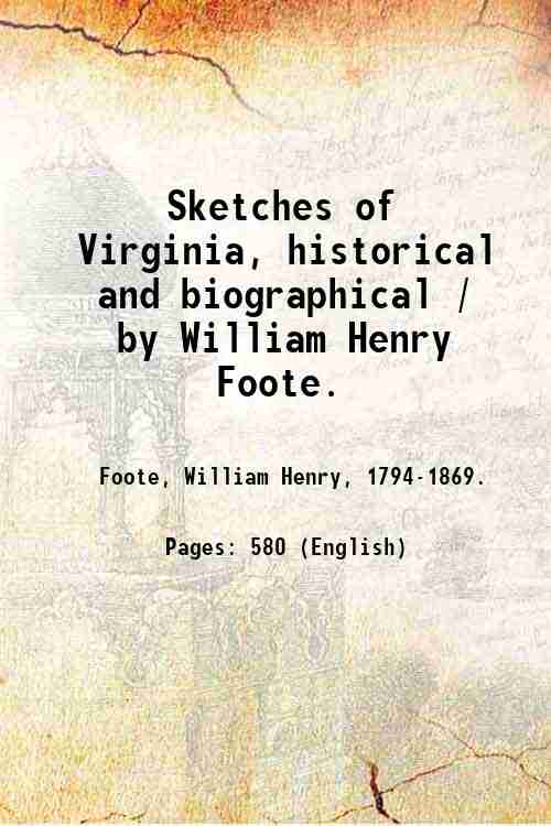 Sketches of Virginia, historical and biographical / by William Henry …