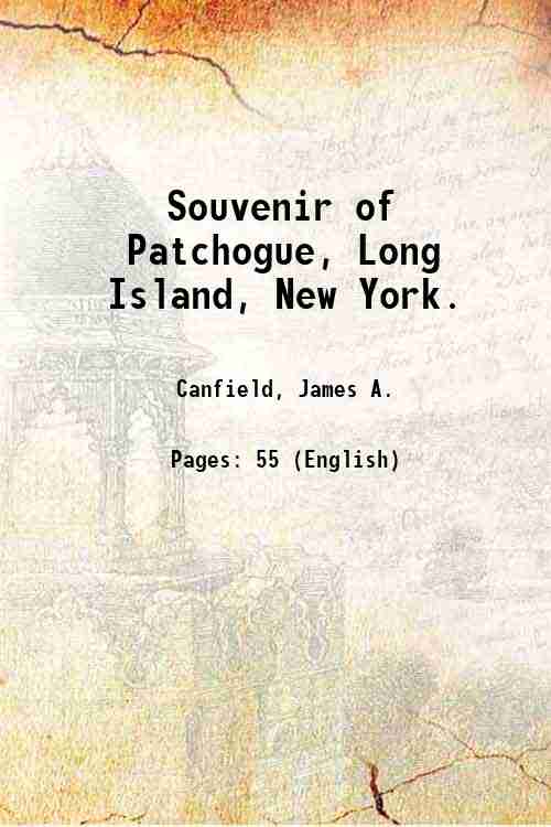 Souvenir of Patchogue, Long Island, New York. 1896