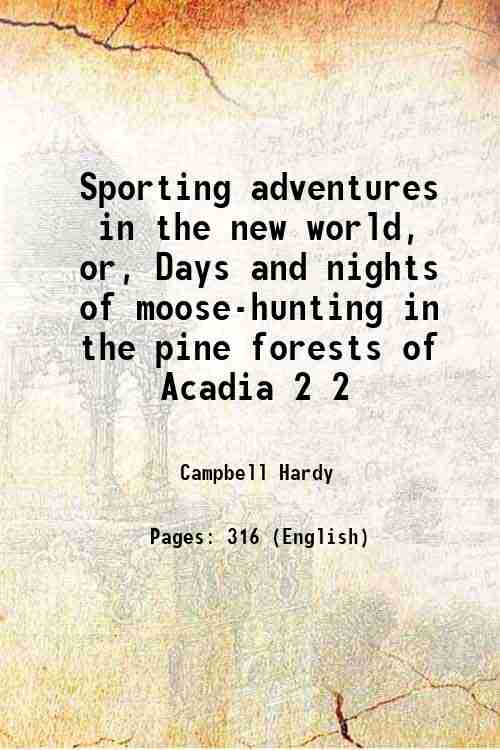 Sporting adventures in the new world, or, Days and nights …