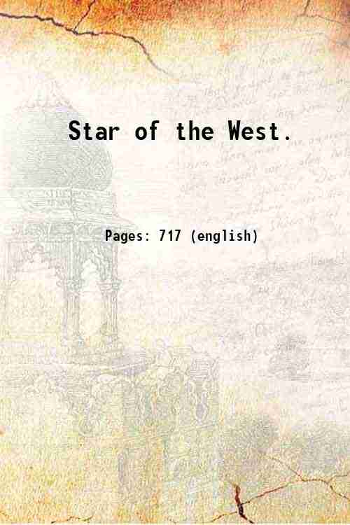 Star of the West. Volume 3-4 (1912-14) 1912-1914