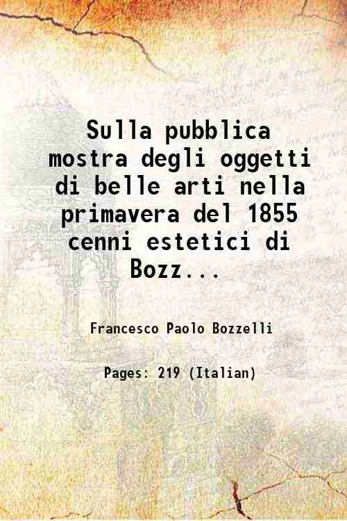 Sulla pubblica mostra degli oggetti di belle arti nella primavera …