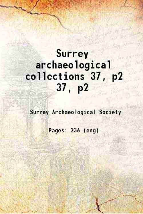 Surrey archaeological collections Volume 37, p2 1858