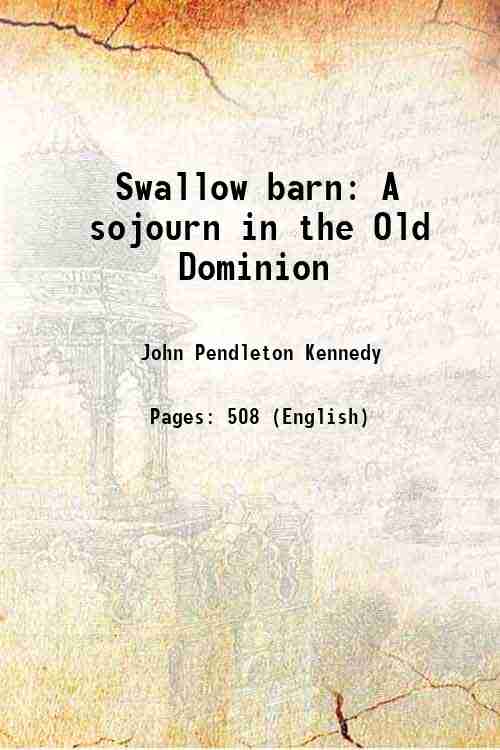 Swallow barn A sojourn in the Old Dominion 1860