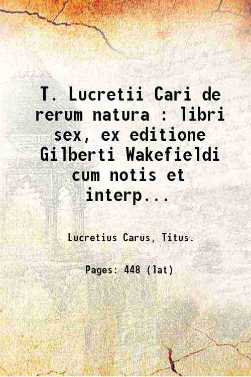 T. Lucretii Cari de rerum natura : libri sex, ex …