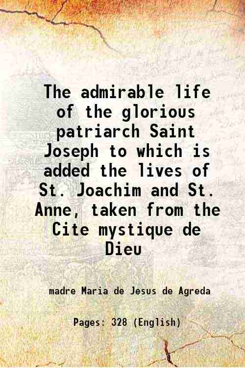 The admirable life of the glorious patriarch Saint Joseph to …