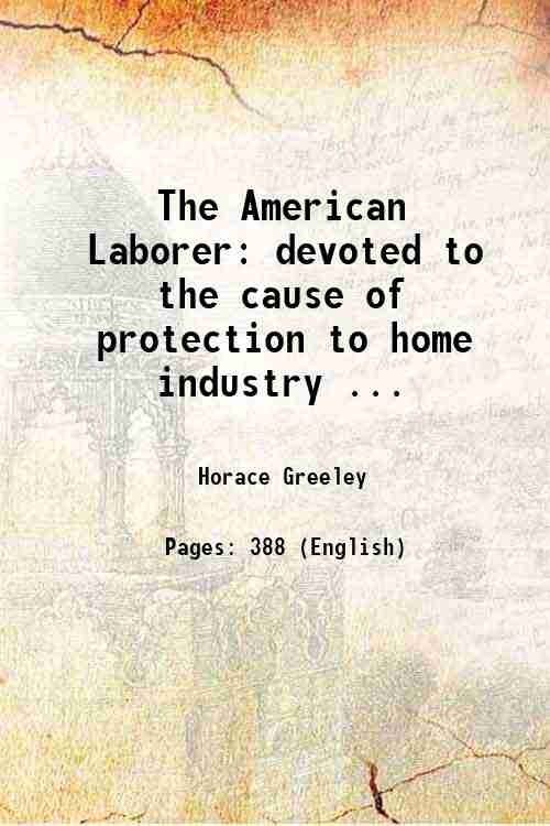 The American Laborer devoted to the cause of protection to …