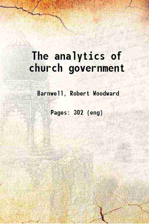 The analytics of church government 1907