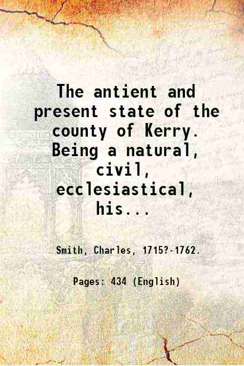 The antient and present state of the county of Kerry. …